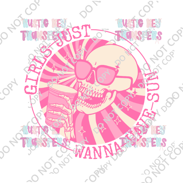 GIRLS, JUST WANNA HAVE SUN SKULL DTF TRANSFER