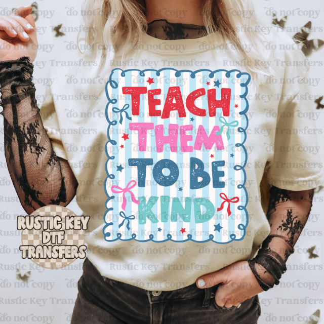 Teach them to be kind DTF TRANSFER