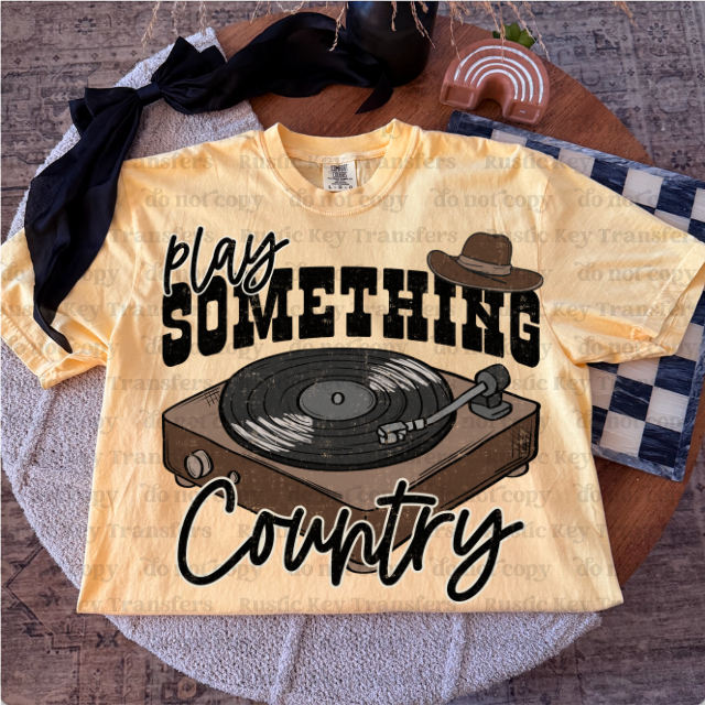 Play something country DTF Transfer, Ready to Press