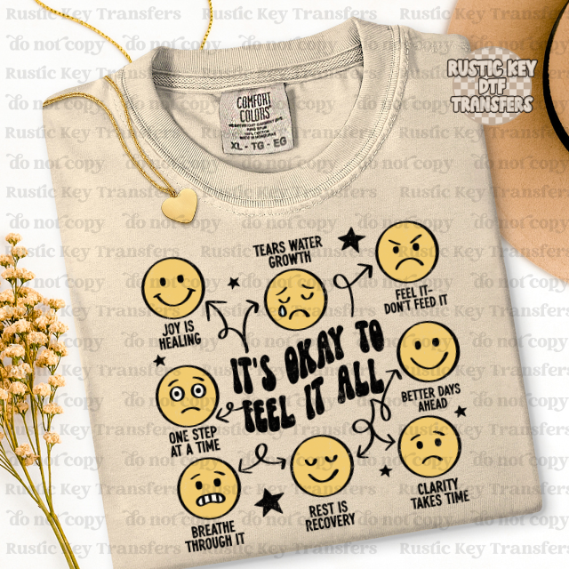 It's okay to feel it all DTF Transfer, Ready to Press
