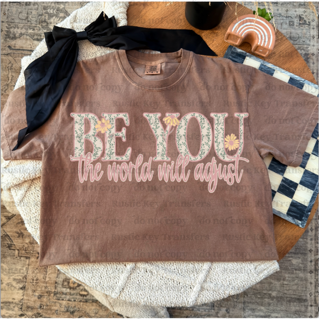 Be you DTF Transfer, Ready to Press