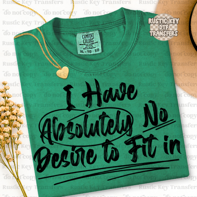 I have absolutely no desire DTF Transfer, Ready to Press