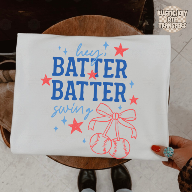 Hey batter batter swing DTF Transfer, Ready to Press