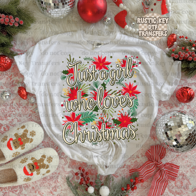 Just a girl who loves christmas DTF Transfer, Ready to Press