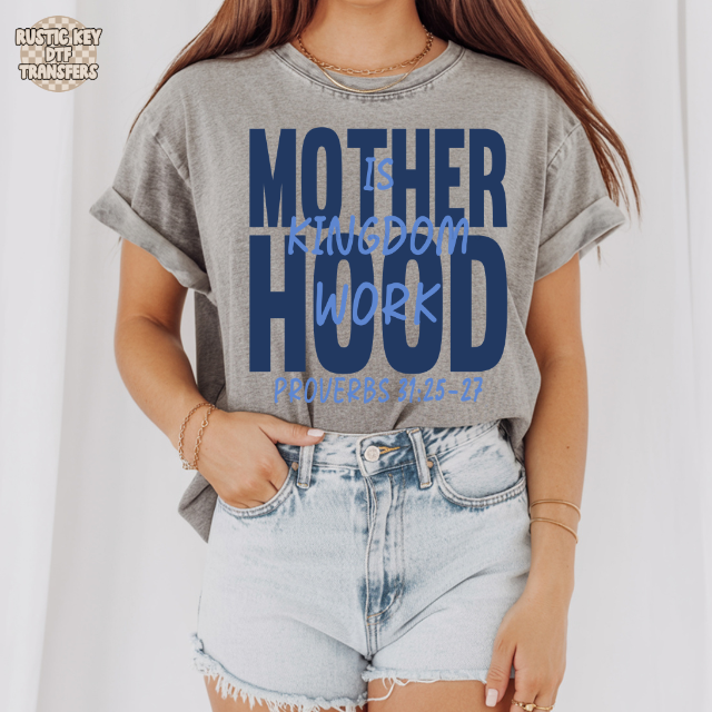 Motherhood is kingdom work 007 DTF Transfer, Ready to Press