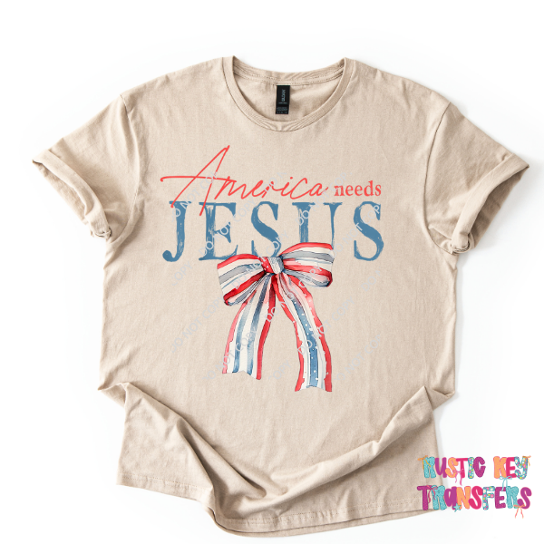America needs Jesus DTF TRANSFER Rustic Key Transfers