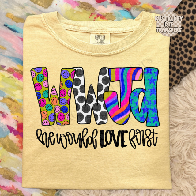 WWJD He would love first (black) DTF Transfer, Ready to Press