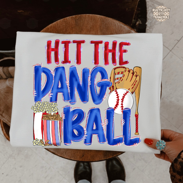 Hit the dang ball DTF Transfer, Ready to Press