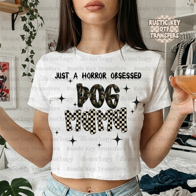 Just a horror obsessed Dog Mama DTF Transfer, Ready to Press