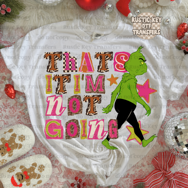 I'm not going DTF Transfer, Ready to Press