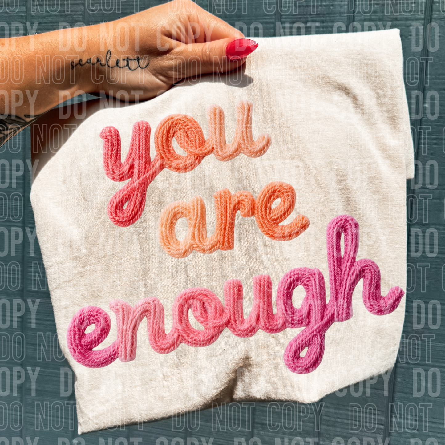 You are enough faux DTF Transfer, Ready to Press