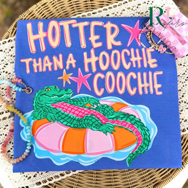 Hotter than a hoochie coochie DTF Transfer, Ready to Press Rustic Key Transfers