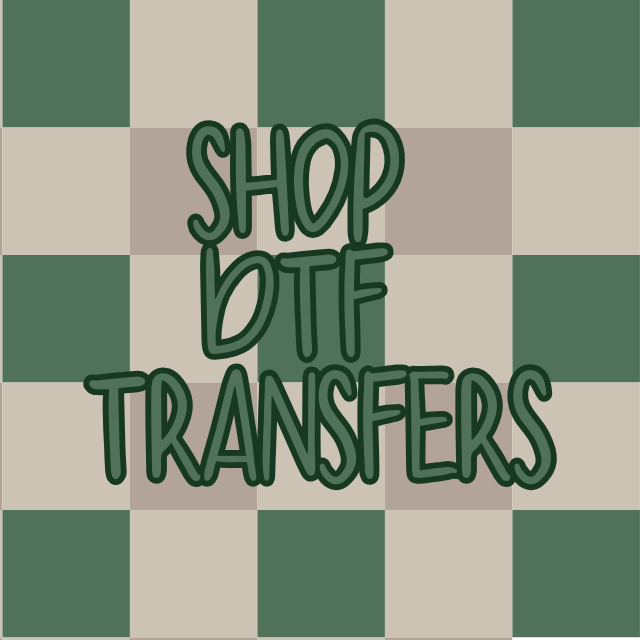 SHOP DTF TRANSFERS