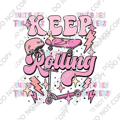 KEEP ROLLING DTF TRANSFER