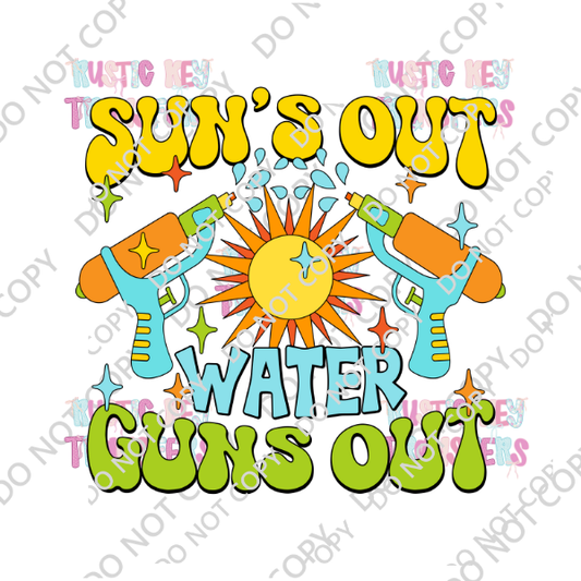 SUN'S OUT WATER GUNS OUT DTF TRANSFER
