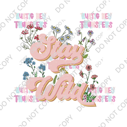 STAY WILD DTF TRANSFER