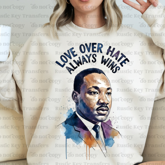 Love over hate always wins DTF Transfer, Ready to Press