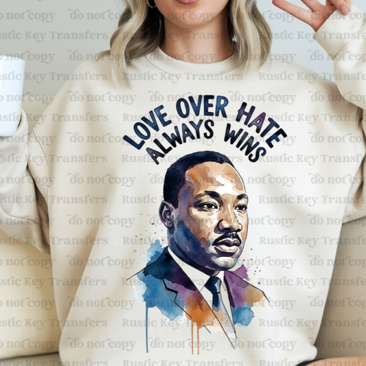 Love over hate always wins DTF Transfer, Ready to Press