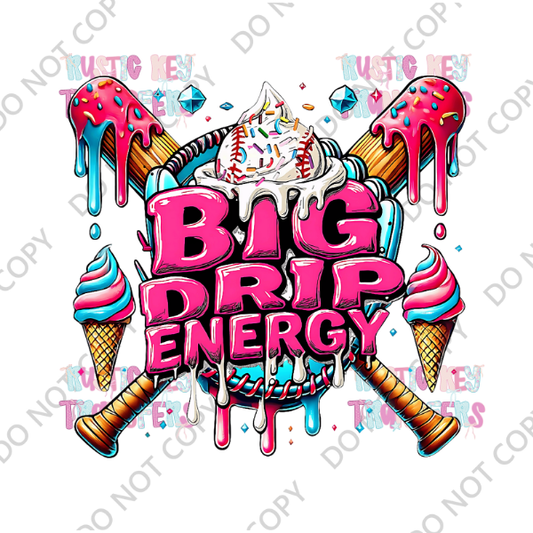 BIG DRIP ENERGY DTF TRANSFER