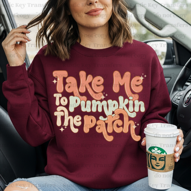 Take me to the pumpkin patch DTF Transfer, Ready to Press