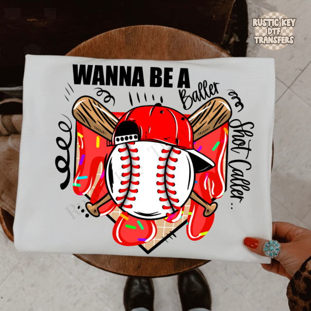 Wanna be a baller shot caller red DTF Transfer, Ready to Press