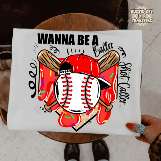 Wanna be a baller shot caller red DTF Transfer, Ready to Press