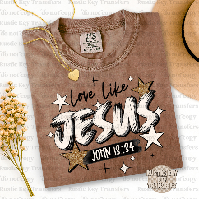 Love like Jesus John:34 DTF Transfer, Ready to Press – Rustic Key Transfers