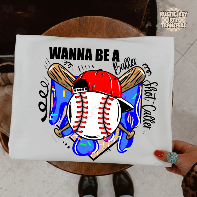 Wanna be a baller shot caller blue DTF Transfer, Ready to Press