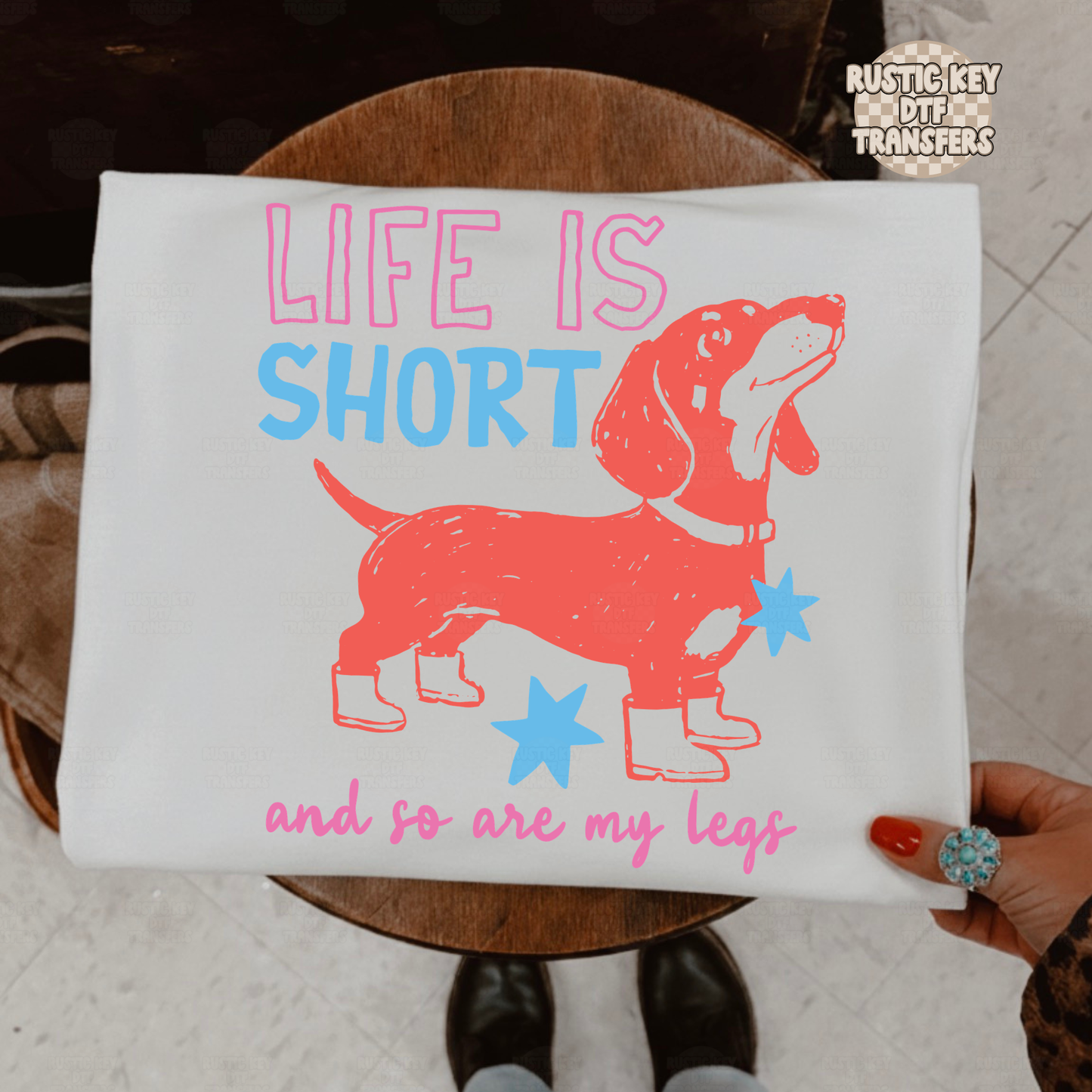 Life is short and so are my legs DTF Transfer, Ready to Press