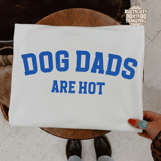 Dog dads are hot DTF Transfer, Ready to Press