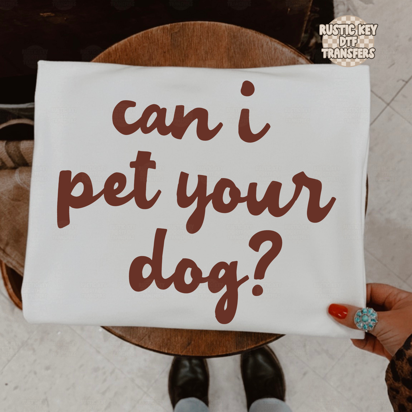 Can i pet your dog? DTF Transfer, Ready to Press