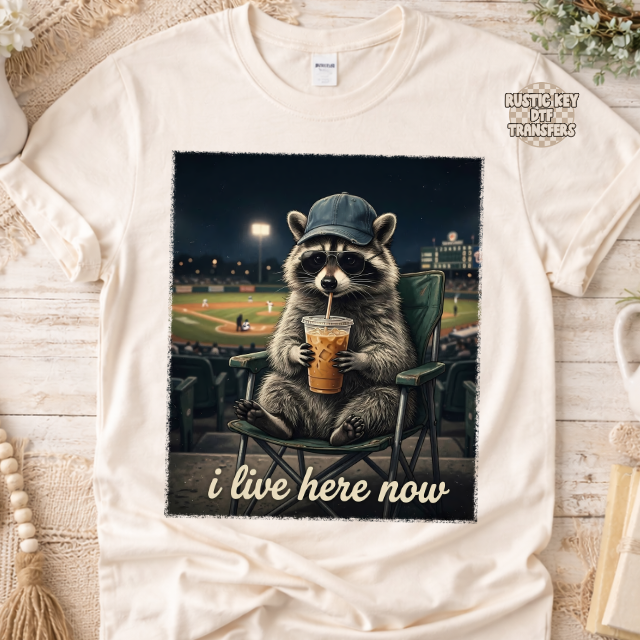 I live here now racoon DTF Transfer, Ready to Press