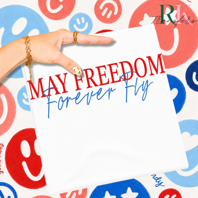 May freedom forever fly DTF Transfer, Ready to Press Rustic Key Transfers