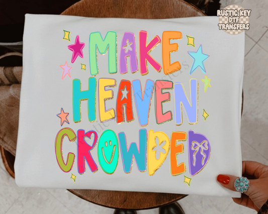 Make heaven crowded gold DTF Transfer, Ready to Press