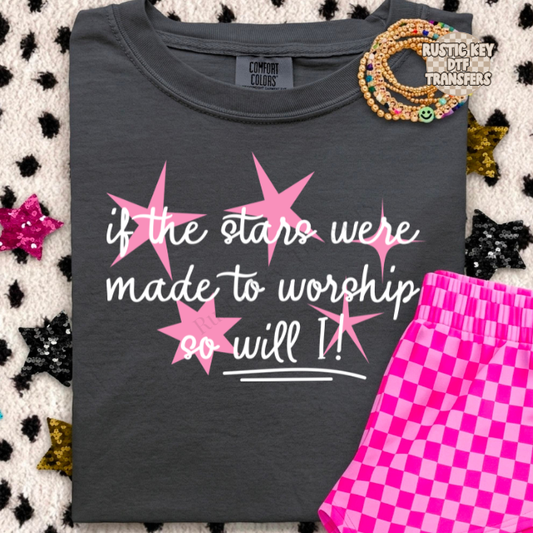 If the stars were made to worship so will i DTF Transfer, Ready to Press