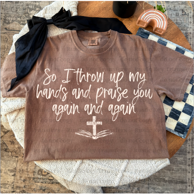 So i throw up my hands DTF Transfer, Ready to Press