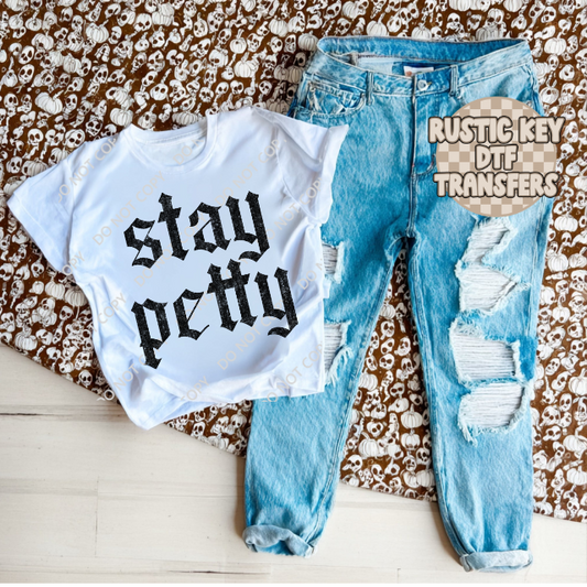 Stay Petty DTF TRANSFER
