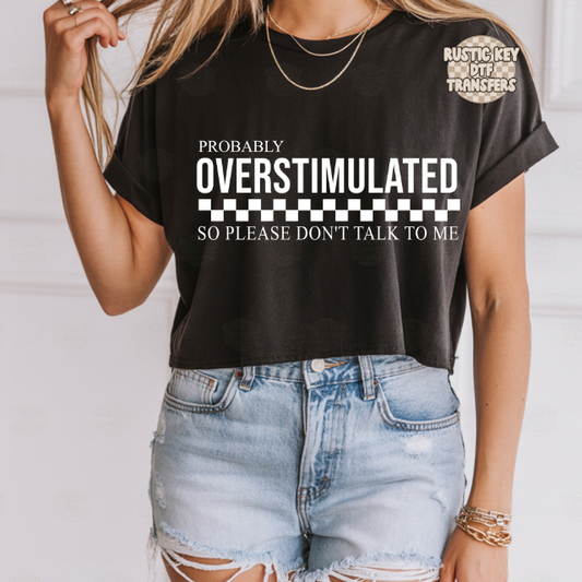 Probably overstimulated out DTF Transfer, Ready to Press