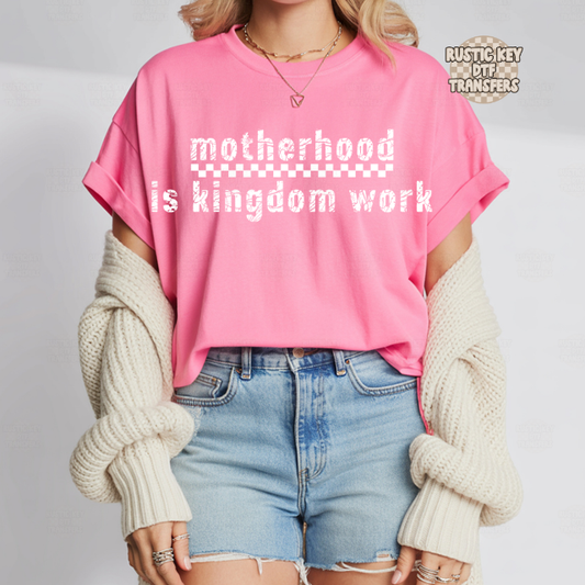 Motherhood is kingdom work DTF Transfer, Ready to Press