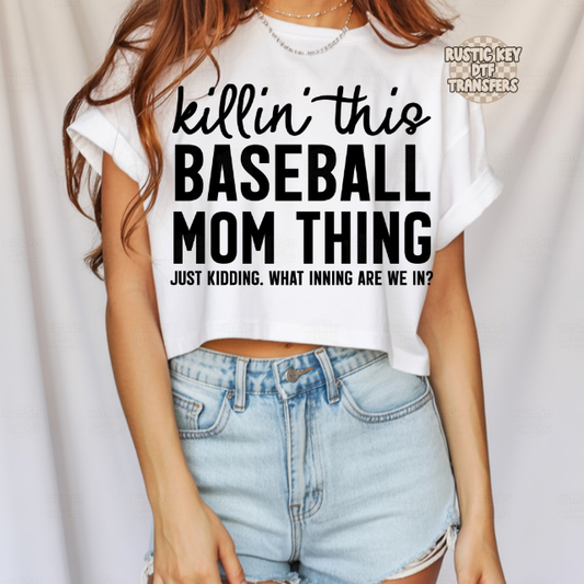 Killon' this baseball mom thing DTF Transfer, Ready to Press