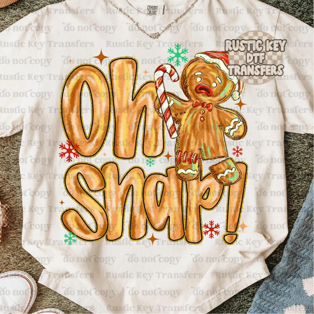 Oh snap DTF Transfer, Ready to Press