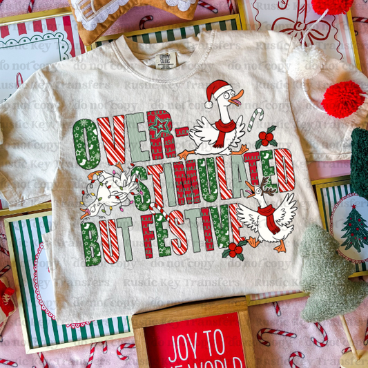 Over stimulated but festive DTF Transfer, Ready to Press