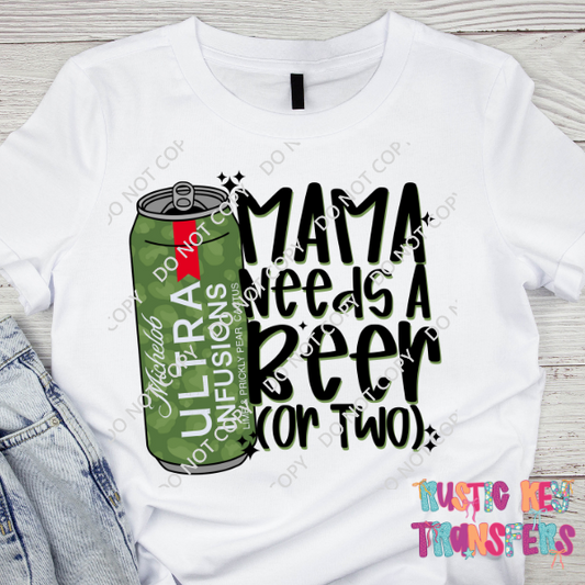 Mama needs a beer DTF TRANSFER
