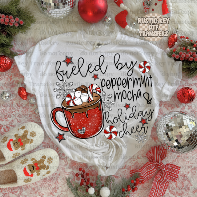 Fueled by peppermint mocha DTF Transfer, Ready to Press