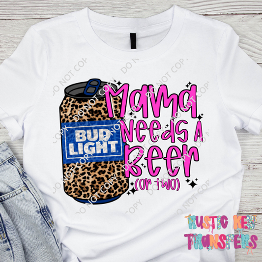 Mama needs a beer DTF TRANSFER