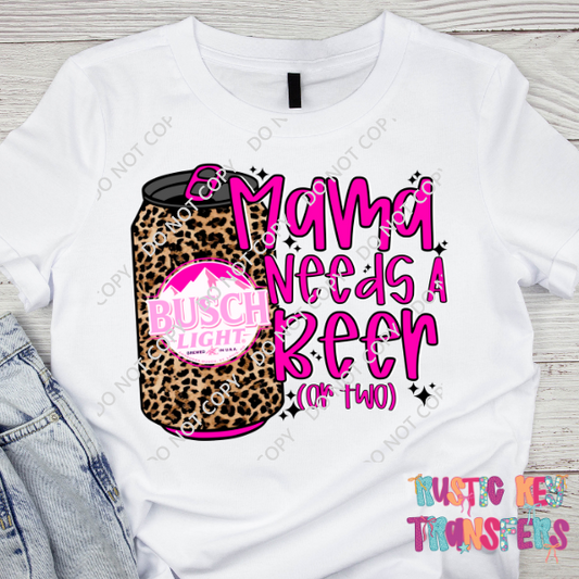 Mama needs a beer DTF TRANSFER