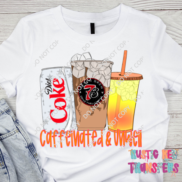 Caffeinated & unwell DTF TRANSFER