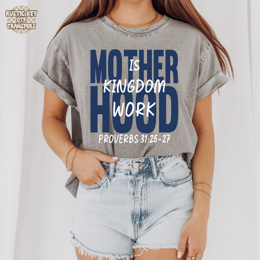 Motherhood is kingdom work 004 DTF Transfer, Ready to Press