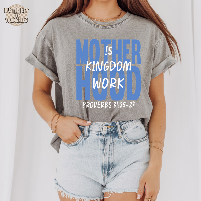 Motherhood is kingdom work DTF Transfer, Ready to Press