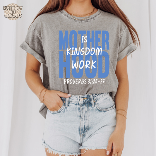 Motherhood is kingdom work DTF Transfer, Ready to Press